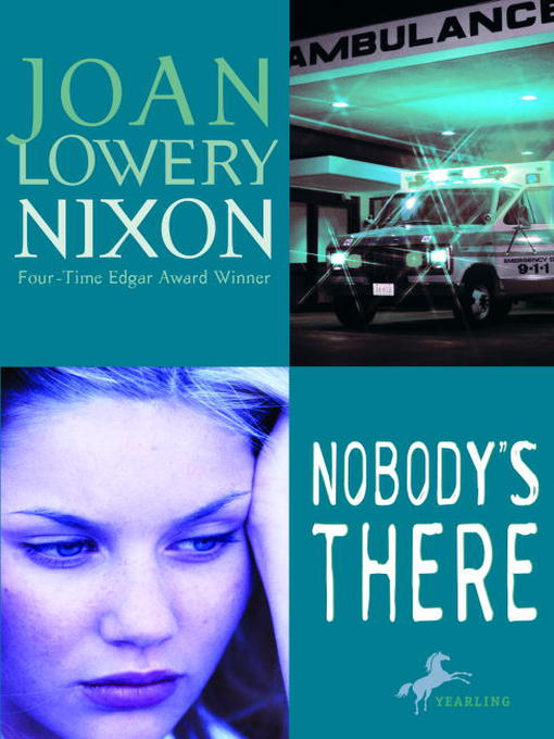 Title details for Nobody's There by Joan Lowery Nixon - Available